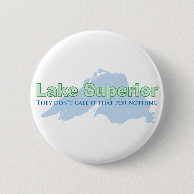 Bóton Redondo 5.08cm O Lago Superior; Não o chamam isso para nada (Frente)