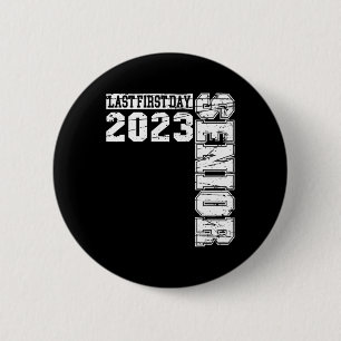 Bóton Redondo 5.08cm O meu último Mais velho do primeiro dia de 2023 de