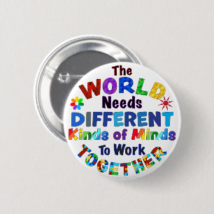 Bóton Redondo 5.08cm O MUNDO precisa de diferentes tipos de mentes