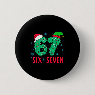 Bóton Redondo 5.08cm O Papai Noel Diz Seis Sete 67 Meme Natal Feriado 6