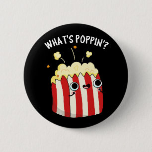 Bóton Redondo 5.08cm O que é Poppin Funny Popcorn Pun Dark BG