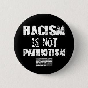 Bóton Redondo 5.08cm O Racismo Não É Patriotismo