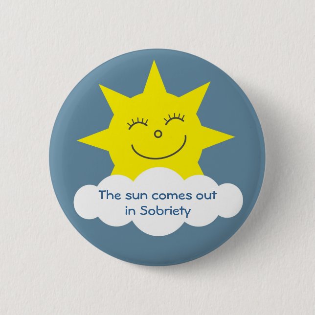Bóton Redondo 5.08cm O sol sai no crachá da sobriedade (Frente)