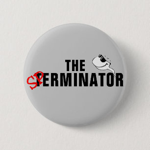 Bóton Redondo 5.08cm O Sperminator - Arnold Schwarzenegger