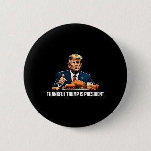 Bóton Redondo 5.08cm O Trump De Graças É O Presidente De Ação De Graças