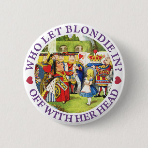 BÓTON REDONDO 5.08CM O WHO DEIXOU BLONDIE DENTRO? FORA COM AQUI DA