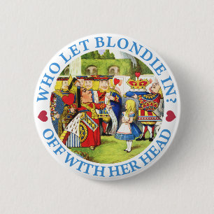 BÓTON REDONDO 5.08CM O WHO DEIXOU BLONDIE DENTRO? FORA COM DE SUA