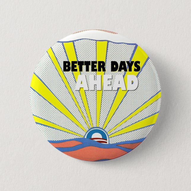 Bóton Redondo 5.08cm Obama: Melhores dias adiante (Frente)