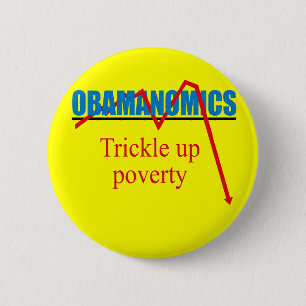 Bóton Redondo 5.08cm Obamanomics - gotejamento acima da pobreza