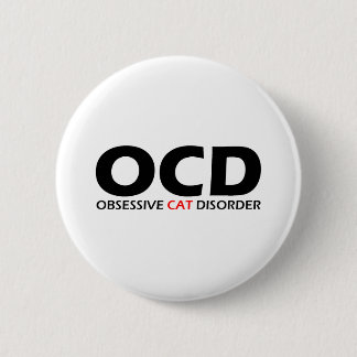 Bóton Redondo 5.08cm OCD - Perturbação Obsessiva dos Gatos