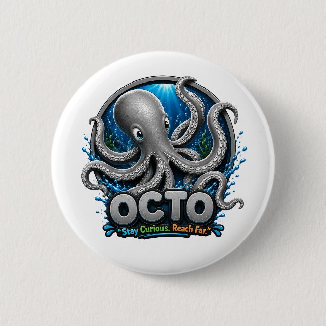 Bóton Redondo 5.08cm Octo Polvo – Continue Curioso. Alcançe Longe. (Frente)