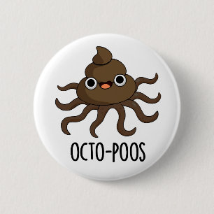 Bóton Redondo 5.08cm Octo-poos Engraçado Octopus Pun