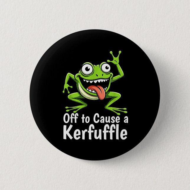 Bóton Redondo 5.08cm Off To Cause A Kerfuffle Funny Meme Frog Mischief  (Frente)