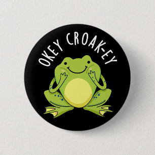 Bóton Redondo 5.08cm Okey Croak-ey Engraçado Sapo Pun Dark BG