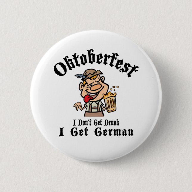 Bóton Redondo 5.08cm Oktoberfest I don't Get Bebado Standard, 2¼ Polega (Frente)