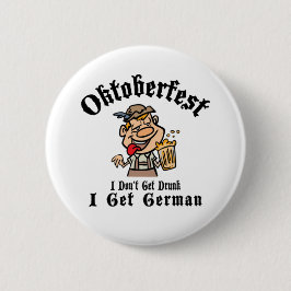 Bóton Redondo 5.08cm Oktoberfest I don't Get Bebado Standard, 2¼ Polega