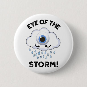 Bóton Redondo 5.08cm Olhos Da Tempestade Engraçado Pun