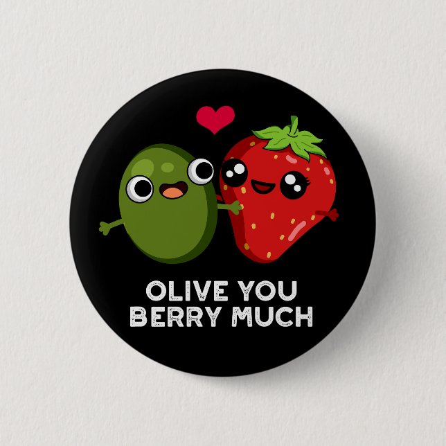 Bóton Redondo 5.08cm Olive You Berry Much Funny Fruit Pun Dark BG (Frente)