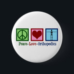 Bóton Redondo 5.08cm Ortopedista Peace Love Orthopedics Office<br><div class="desc">Ortopedia de Paz e Amor. Um presente de Natal bonito para um cirurgião ortopédico ou ortopedista que trabalha com o sistema musculosquelético e para os doentes que precisam de cirurgia ao ombro e à anca. Um sinal de paz,  coração,  e um esqueleto.</div>
