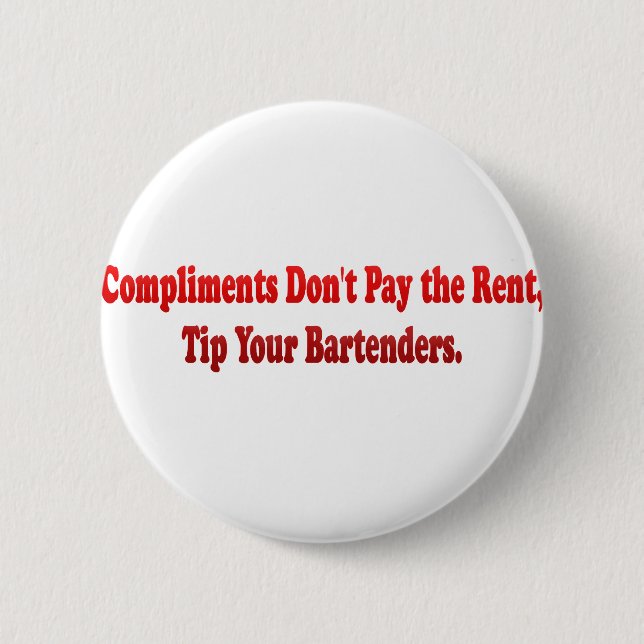 Bóton Redondo 5.08cm Os cumprimentos não pagam o aluguel (Frente)