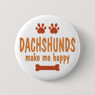 Bóton Redondo 5.08cm Os Dachshunds fazem-me feliz