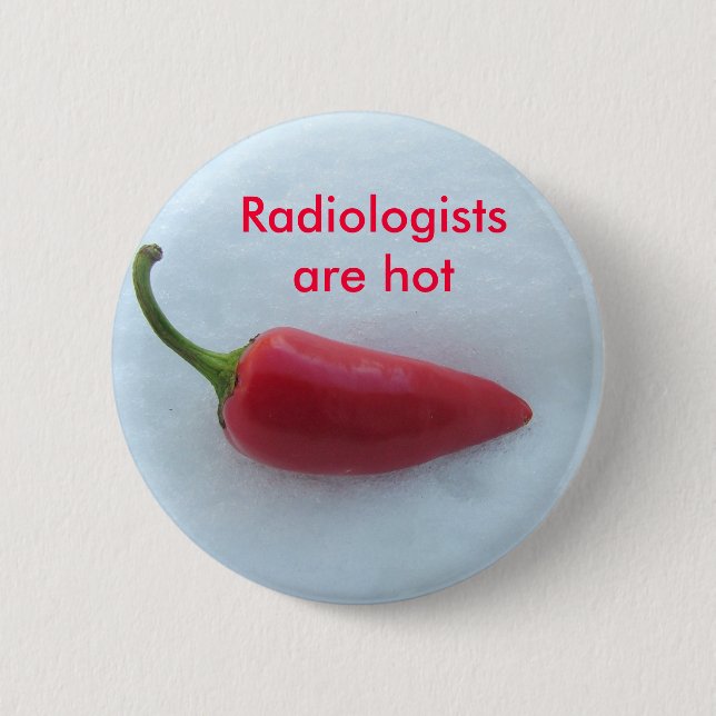 Bóton Redondo 5.08cm Os radiologistas estão quentes (Frente)
