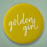 Bóton Redondo 5.08cm Ouro Girl | Script Dourado moderno<br><div class="desc">Design de slogan simples,  na moda personalizado de "ouro girl" em escrita moderna em ouro,  num estilo minimalista. O presente ou acessório perfeito para o membro ou amigo da sua família ouro!</div>