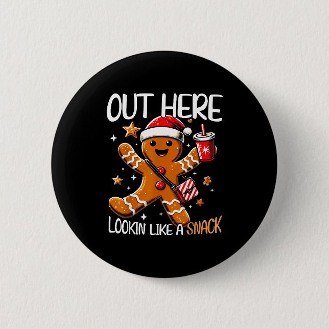 Bóton Redondo 5.08cm Out Here Looking Like A Snack Funny Boujee Xmas Gi (Frente)