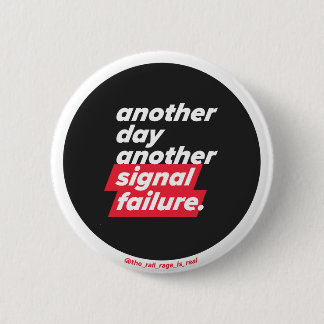 Bóton Redondo 5.08cm Outro dia de falha de sinal - Crachá