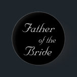Bóton Redondo 5.08cm Pai do botão da noiva<br><div class="desc">Mostre seu orgulho para o pai da noiva com este botão!</div>