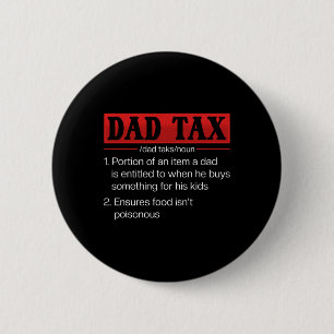 Bóton Redondo 5.08cm Pai Imposto Funny Pai Tax Definition Dia de os pai