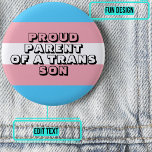 Bóton Redondo 5.08cm Pai Orgulhoso de um Filho Trans<br><div class="desc">É tão importante que uma criança trans se sinta totalmente aceita por um pai. Mostre seu orgulho com este botão colorido com texto personalizável.</div>