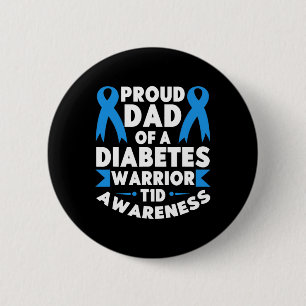 Bóton Redondo 5.08cm Pai Orgulhoso De Um Guerreiro Da Diabetes Tipo De