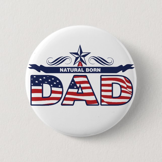 Bóton Redondo 5.08cm Pai, pai, um pai nascido natural (Frente)