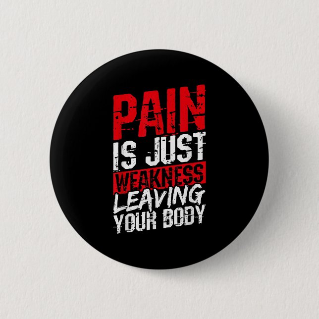 Bóton Redondo 5.08cm Pain Is Just Weakness Leaving Your Body Motivation (Frente)