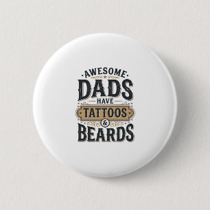 Bóton Redondo 5.08cm Pais Incríveis Têm Tatuagens e Barbas Camiseta Vin