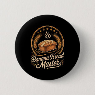 Bóton Redondo 5.08cm Pão de Banana Mestre Padeiro Chef Humor Outono Faz