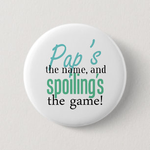 Bóton Redondo 5.08cm Pap' s o nome, e Spoiling' s o jogo!