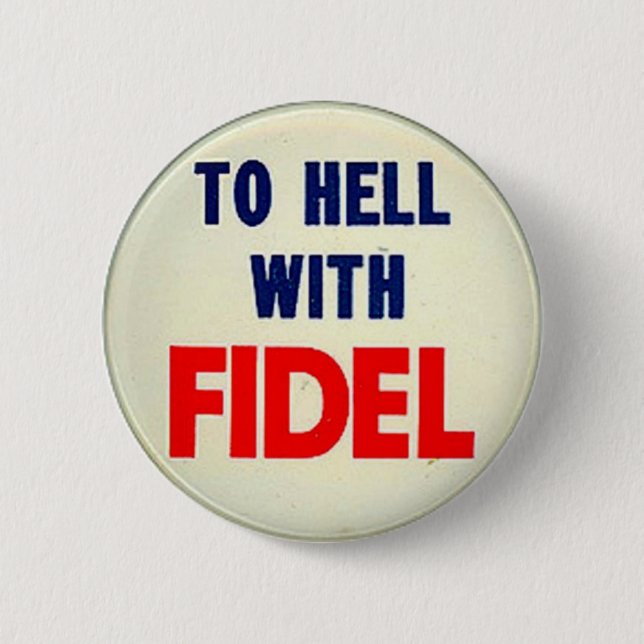 Bóton Redondo 5.08cm Para o diabo com Fidel (Frente)