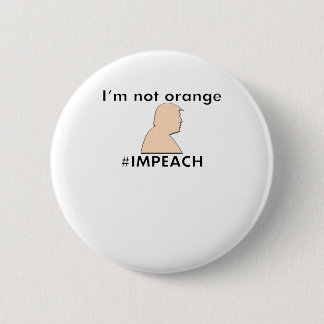 Bóton Redondo 5.08cm Pare de chamar-me laranja - #IMPEACH - trunfo