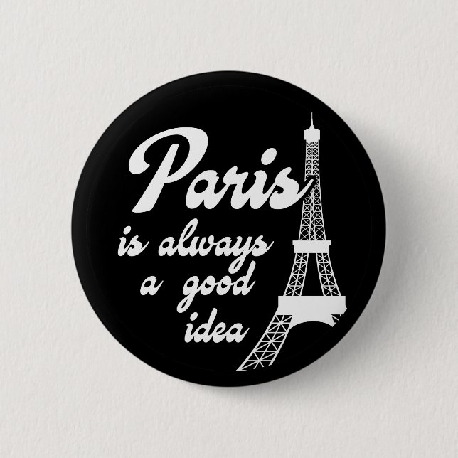Bóton Redondo 5.08cm Paris é sempre uma boa ideia (Frente)