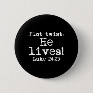 Bóton Redondo 5.08cm Páscoa Plot Twist Ele Vive Luke 24 Mulheres Religi