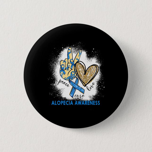 Bóton Redondo 5.08cm Peace Love Cure Bleached Alopecia Sensibilização (Frente)