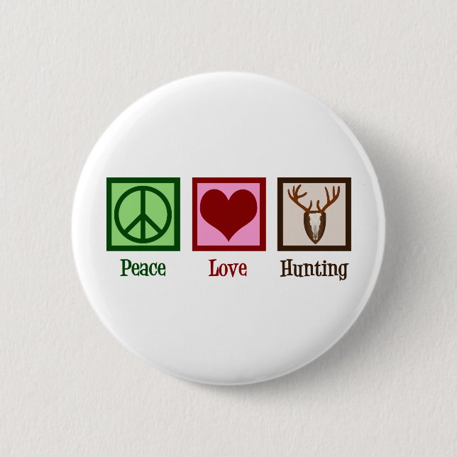 Bóton Redondo 5.08cm Peace Love Deer Hunting (Frente)