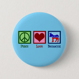 Bóton Redondo 5.08cm Peace Love Democrat