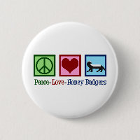 Peace Love Honey Badgers