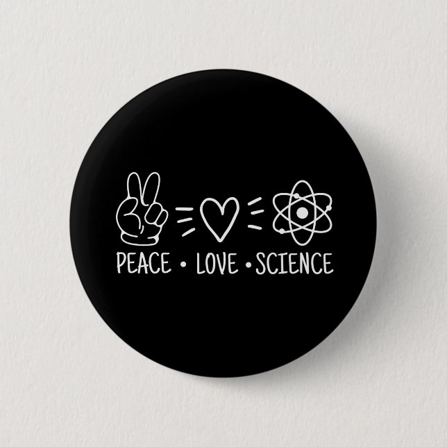 Bóton Redondo 5.08cm Peace Love Science (Frente)