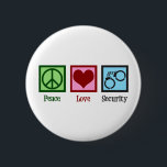 Bóton Redondo 5.08cm Peace Love Security<br><div class="desc">Peace Love Security. A cool security guard or officer gift for someone in private policing of a business or company that features a peace sign,  heart,  and pair of handcuffs.</div>