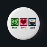 Bóton Redondo 5.08cm Peace Love Sushi<br><div class="desc">Peace Love Sushi. Um bonito presente de amante de sushi para um fã de comidas japonês que gosta de comer peixe cru.</div>