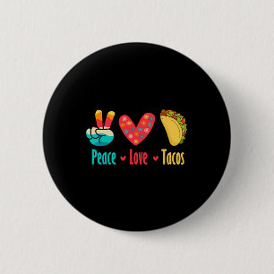 Bóton Redondo 5.08cm Peace Love Tacos Cinco De Mayo